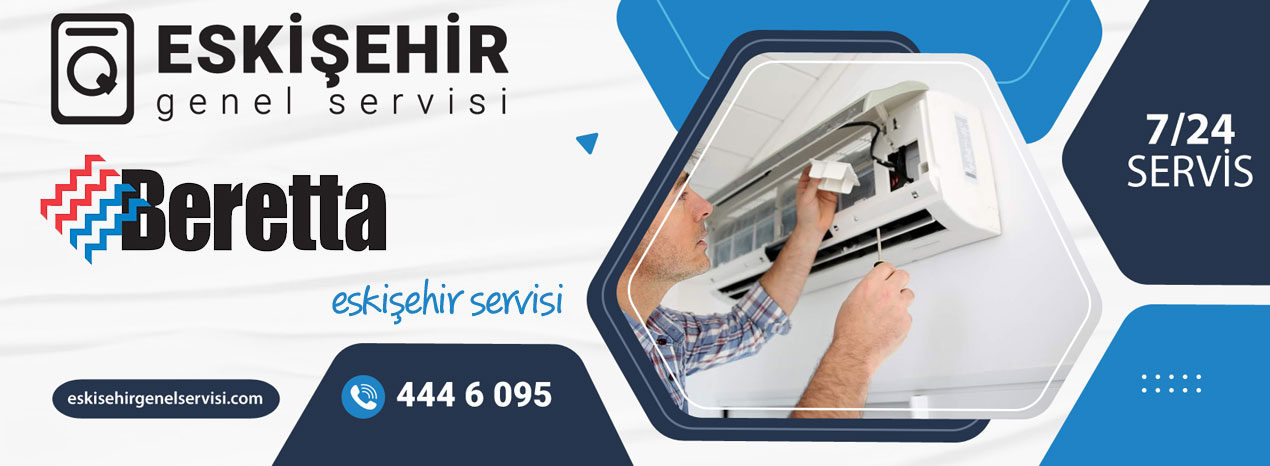 Eskişehir Beretta Klima Servisi